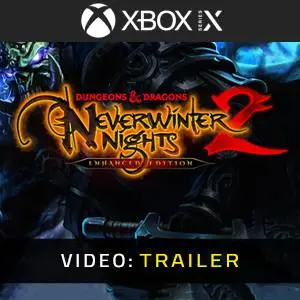 Dungeons & Dragons Neverwinter Nights 2: Enhanced Edition Xbox Series - Video Trailer