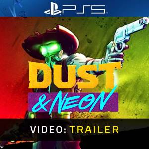 Dust & Neon PS5 - Trailer