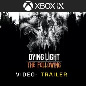 Dying Light The Following Xbox Series - Trailer