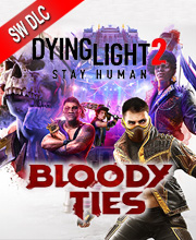 Dying Light 2 Stay Human Bloody Ties