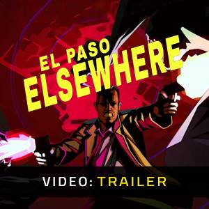 El Paso Elsewhere Video Trailer