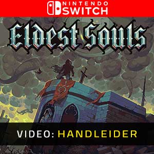 Eldest Souls Nintendo Switch Video-opname