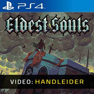 Eldest Souls PS4 Video-opname