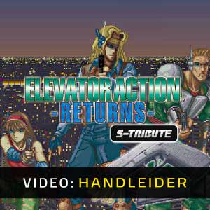 Elevator Action Returns S-Tribute - Video Aanhangwagen