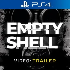 EMPTY SHELL PS4 - Tráiler