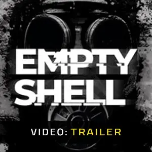 EMPTY SHELL - Tráiler
