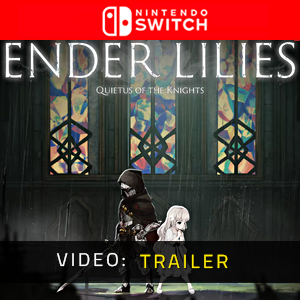 ENDER LILIES Quietus of the Knights - Video Trailer
