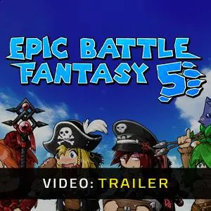 Epic Battle Fantasy 5 - Video Trailer