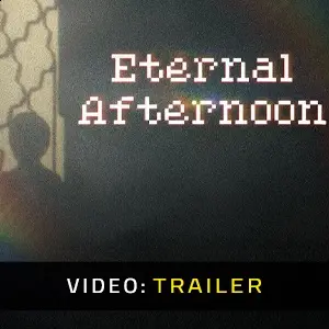 Eternal Afternoon – Trailer