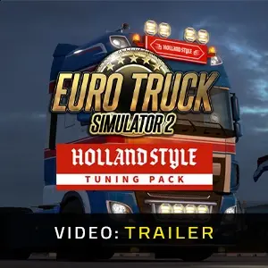 Euro Truck Simulator 2 - Holland Style Tuning Pack - Videotrailer