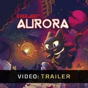 Everdeep Aurora - Video Trailer