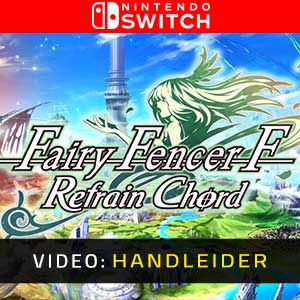 Fairy Fencer F Refrain Chord Video Trailer