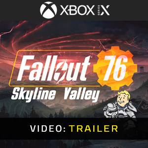 Fallout 76 Skyline Valley Xbox Series - Trailer