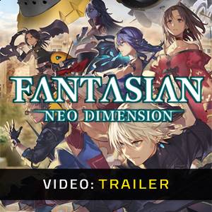 FANTASIAN Neo Dimension Video Trailer