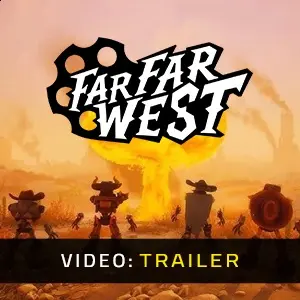 Far Far West - Trailer