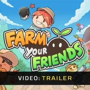 Farm Your Friends – Trailer