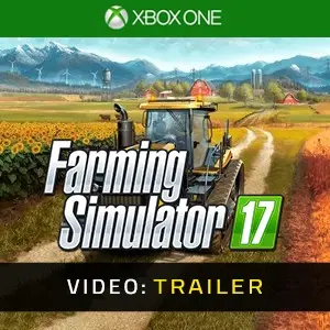 Farming Simulator 17 Xbox One - Video Trailer