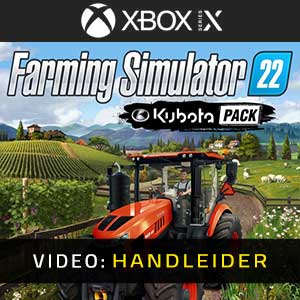 Farming Simulator 22 Kubota Pack Xbox Series Video-opname
