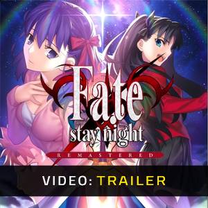 Fate/stay night REMASTERED - Video Trailer