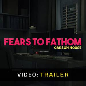 Fears to Fathom Carson House Video Trailer