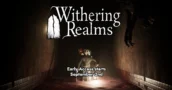 Horror Action RPG Withering Realms verschijnt deze September in Early Access