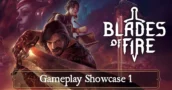 Blades of Fire Gameplay Onthuld: Smeed je lot in epische gevechten