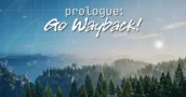 Prologue: Go Wayback! lanceert Versie 1.0 en wordt volledig Gratis