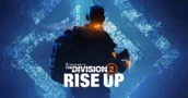 The Division 2 Rise Up maakt de endgame eindelijk meedogenloos [Nieuw Seizoen]