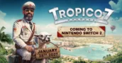 Tropico 7 Officieel Bevestigd voor Release op Nintendo Switch 2 Naast Andere Platformen