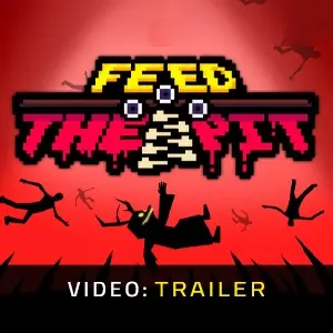 Feed The Pit - Trailer