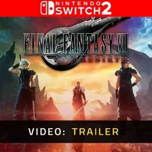 FINAL FANTASY 7 REBIRTH Nintendo Switch 2 - Video Trailer