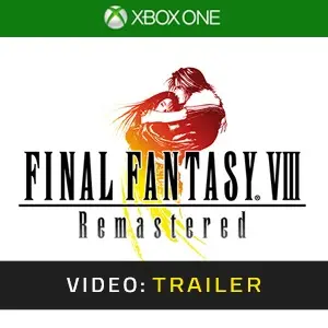 Final Fantasy 8 Remastered Xbox One Video Trailer