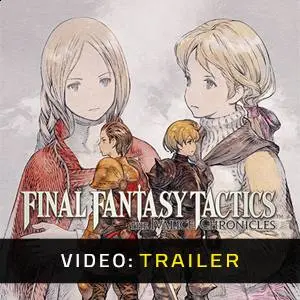 FINAL FANTASY TACTICS The Ivalice Chronicles - Video Trailer