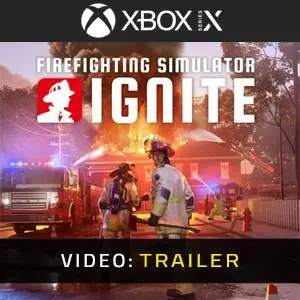 Firefighting Simulator: Ignite Xbox Series- Video Trailer