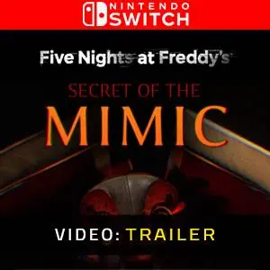 Five Nights at Freddy's: Secret of the Mimic Nintendo Switch Video Trailer