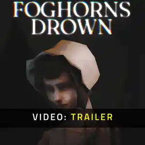 Foghorns Drown - Videotrailer