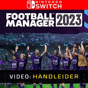 Football Manager 2023 Nintendo Switch Video Aanhangwagen