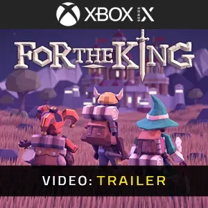 For The King Xbox Series Videotrailer