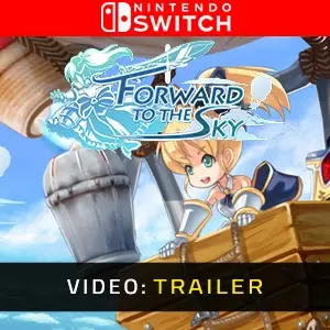 Forward to the Sky Nintendo Switch – Trailer