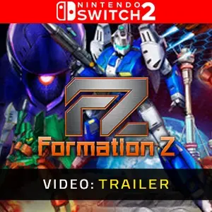 FZ Formation Z Nintendo Switch 2 - Trailer