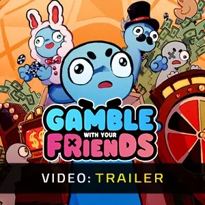 Gamble With Your Friends - Video Trailer