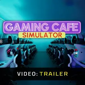 Gaming Cafe Simulator – Videotrailer