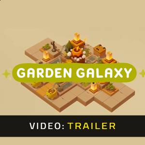 Garden Galaxy - Video Trailer