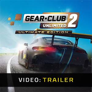 Gear Club Unlimited 2 Ultimate Edition Video Trailer