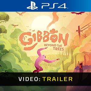 Gibbon Beyond the Trees PS4 - Trailer