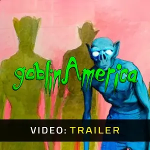 goblinAmerica - Video Trailer