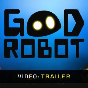 Good Robot - Video Trailer