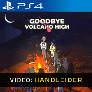 Goodbye Volcano High PS4 Video-opname