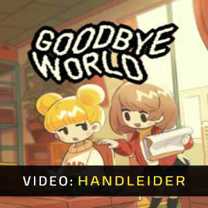 Goodbye World Video Trailer