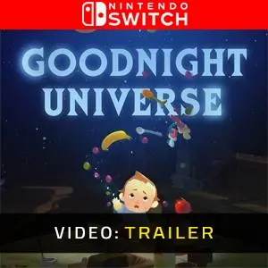 Goodnight Universe - Trailer